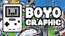 Boyographic - Episode 103 - Vanishing Racer Review