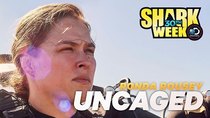 Shark Week - Episode 4 - Ronda Rousey Uncaged