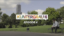 Kuntergrau - Episode 4