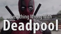 CinemaSins - Episode 101 - Everything Wrong With Deadpool