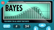 Crash Course Statistics - Episode 24 - You know I’m all about that Bayes