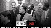 30 for 30 Shorts - Episode 20 - From Harlem With Love