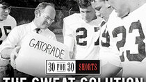 30 for 30 Shorts - Episode 30 - The Sweat Solution