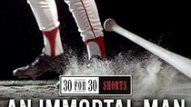 30 for 30 Shorts - Episode 31 - An Immortal Man