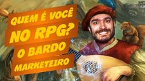 Matando Robôs Gigantes - Episode 28 - Who are you in the RPG? The marketeer bard!