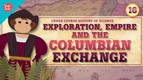 Crash Course History of Science - Episode 16 - The Columbian Exchange