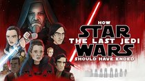 How It Should Have Ended - Episode 2 - How Star Wars The Last Jedi Should Have Ended