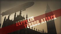NOVA - Episode 2 - Zeppelin Terror Attack