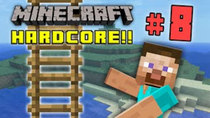 Minecraft HARDCORE! - Episode 8 - GOOD LADDER, BRO!