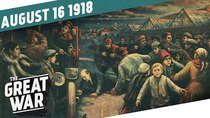 The Great War - Episode 33 - A Resounding Victory - German Morale Plummets