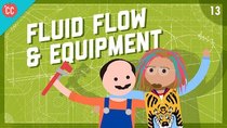 Crash Course Engineering - Episode 13 - Fluid Flow & Equipment