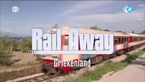 Rail Away - Episode 1 - Greece