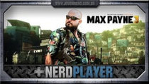 NerdPlayer - Episode 4 - Max Payne 3 - Invadindo a favela!