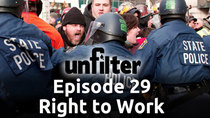 Unfilter - Episode 29 - Right to Work