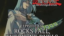 Yu-Gi-Oh!: The Abridged Series - Episode 18 - Rocks Fall, Everyone Duels