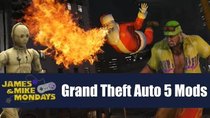 James & Mike Mondays - Episode 35 - More Grand Theft Auto V Mods