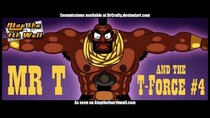 Atop the Fourth Wall - Episode 34 - Mr. T and the T-Force #4