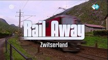 Rail Away - Episode 10 - Switzerland (Zurich - Chiasso)