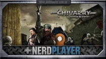 NerdPlayer - Episode 5 - Chivalry - The way to the Rei