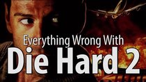CinemaSins - Episode 102 - Everything Wrong With Die Hard 2
