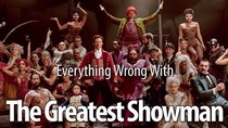 CinemaSins - Episode 36 - Everything Wrong With The Greatest Showman