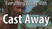 CinemaSins - Episode 43 - Everything Wrong With Cast Away