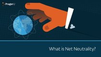 PragerU - Episode 32 - What Is Net Neutrality