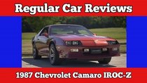 Regular Car Reviews - Episode 7 - 1987 Chevrolet Camaro IROC-Z