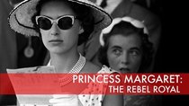 Princess Margaret: The Rebel Royal - Episode 1 - Pleasure vs Duty