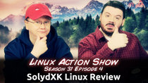 The Linux Action Show! - Episode 304 - SolydXK Linux Review