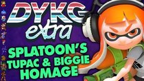 Did You Know Gaming Extra - Episode 81 - Splatoon's Nod to Tupac & Biggie [Nintendo Easter Eggs]