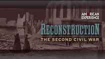 American Experience - Episode 3 - Reconstruction: The Second Civil War (2): Retreat