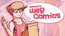 Welcome To! - Episode 13 - Welcome to Webcomics! (Series Finale)