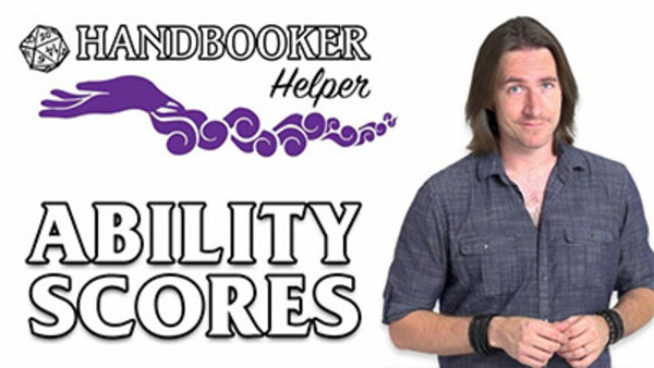 Handbooker Helper - S2018E04 - Handbooker Helper: Ability Scores