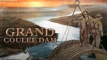 American Experience - Episode 6 - Grand Coulee Dam