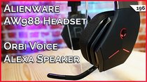 TekThing - Episode 196 - Orbi Voice: Alexa Smart Speaker In A Mesh Router?!? Alienware...