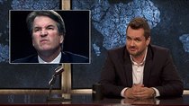 The Jim Jefferies Show - Episode 22 - Republicans Stand By Brett Kavanaugh