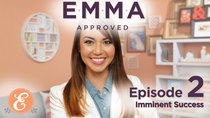 Emma Approved - Episode 2 - Imminent Success