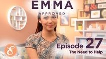 Emma Approved - Episode 27 - The Need To Help