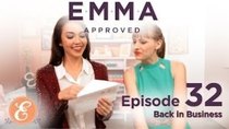 Emma Approved - Episode 32 - Back in Business