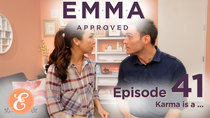 Emma Approved - Episode 41 - Karma is…