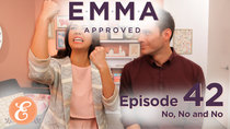 Emma Approved - Episode 42 - No, No and No