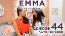 Emma Approved - Episode 44 - A Little Too Familiar
