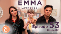 Emma Approved - Episode 53 - Gossip Girl