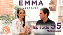 Emma Approved - Episode 55 - Mythbusters