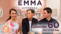 Emma Approved - Episode 60 - Out of the Bag