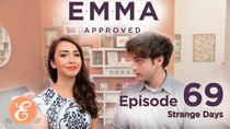 Emma Approved - Episode 69 - Strange Days