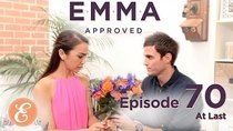 Emma Approved - Episode 70 - At Last