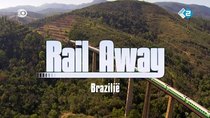 Rail Away - Episode 2 - Brasil: Belo Horizonte – Barão de Cocais