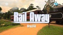 Rail Away - Episode 3 - Brasil: Passa-Quatro – Coronel Fulgêncio